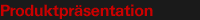 Produktpräsentation